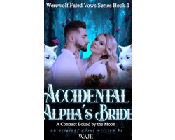 Werewolf Fated Vows Series 1 - Accidental Alpha's Bride