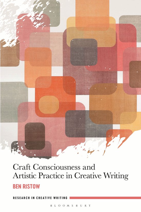 Research in Creative Writing - Craft Consciousness and Artis ... - cover