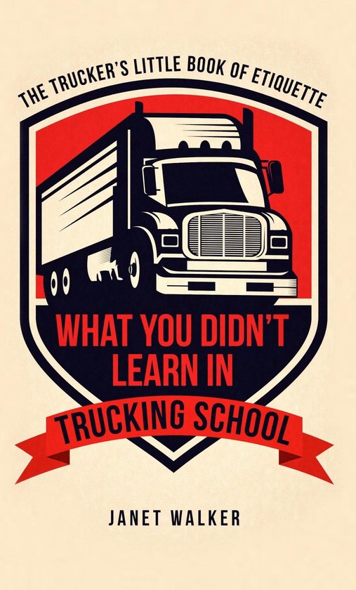 What You Didn't Learn in Trucking School - cover
