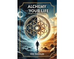 Alchemy for Your Life