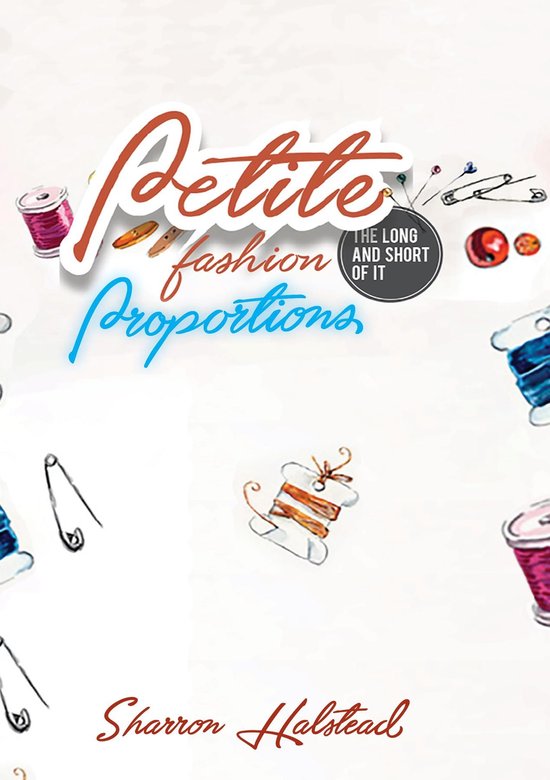 Petite Fashion The Long and Short of It - Proportions - cover