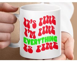 Mok, It's Fine I'm Fine Everything Is Fine, Funny Sarcastic Mug, Meme Mug, Gift Mug, Novelty Coffee Mug, Novelty Gift Mug, Sarcasm Mug