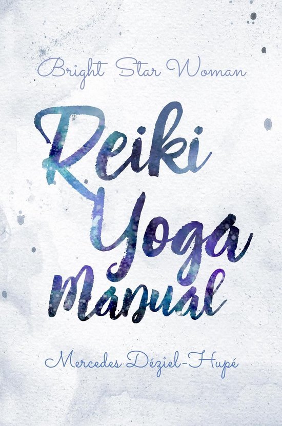 Bright Star Woman Reiki Yoga Manual - cover