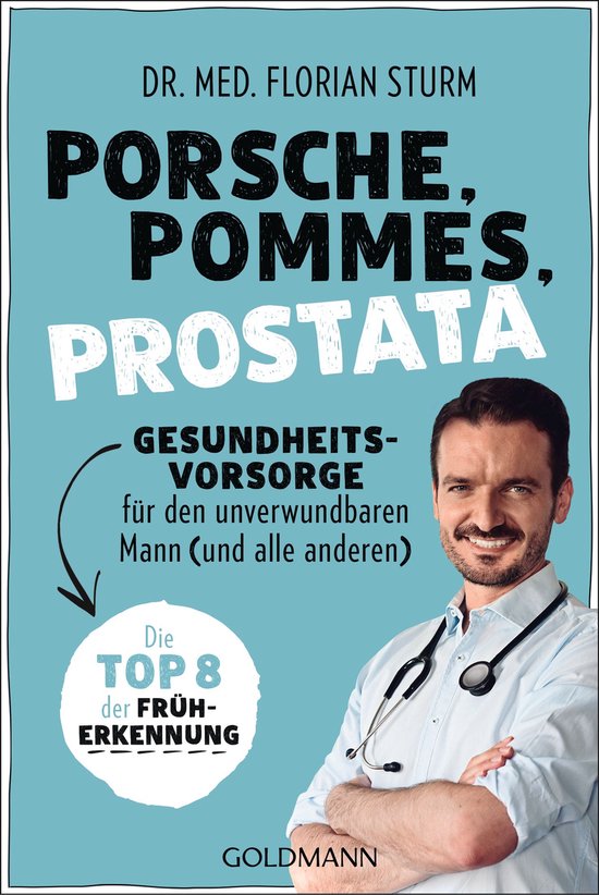 Porsche, Pommes, Prostata - Gesundheitsvorsorge für den unv ... - cover