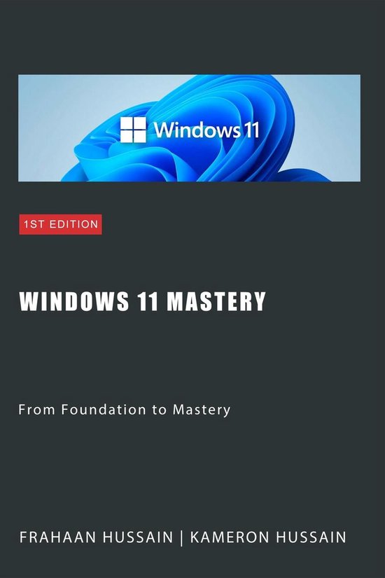 Windows 11 Mastery: From Foundation to Mastery - cover