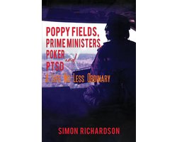 Poppy Fields, Prime Ministers, Poker and PTSD – A Life No Less Ordinary
