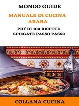 MONDO GUIDE - Tutti i libri che cerchi in un unico posto - Manuale di Cucina Araba