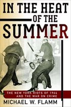 Politics and Culture in Modern America - In the Heat of the Summer