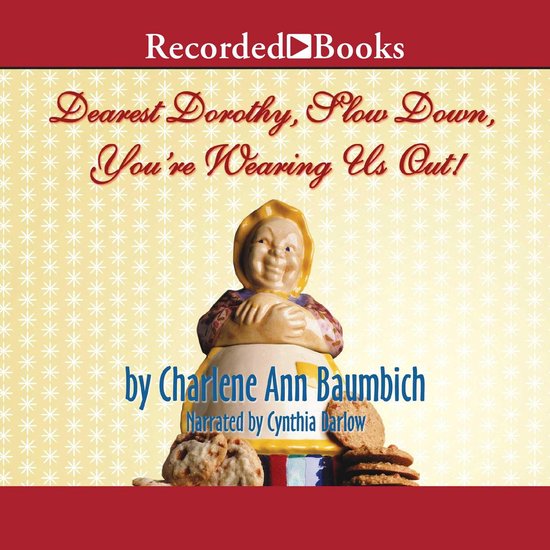 Dearest Dorothy, Slow Down, You're Wearing Us Out! - cover
