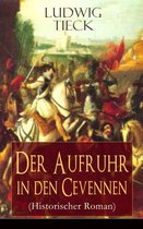 Der Aufruhr in den Cevennen (Historischer Roman) - Vollständige Ausgabe