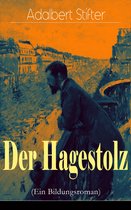Der Hagestolz (Ein Bildungsroman) - Vollständige Ausgabe