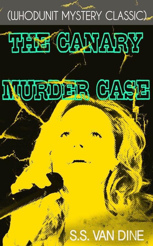 THE CANARY MURDER CASE (Whodunit Mystery Classic) - cover