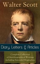 Sir Walter Scott: Diary, Letters & Articles