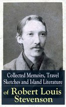 Omslag Collected Memoirs, Travel Sketches and Island Literature of Robert Louis Stevenson