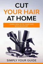 Cut Your Hair at Home