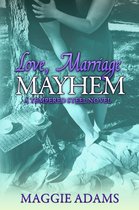 A Tempered Steel Novel 4 - Love, Marriage & Mayhem