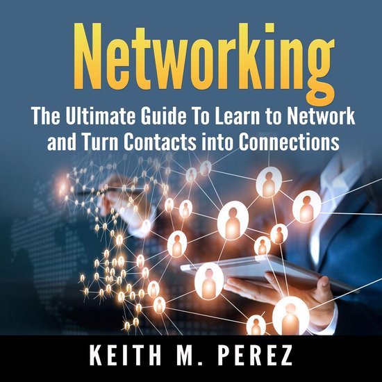Networking: The Ultimate Guide To Learn to Network and Turn  ... - cover