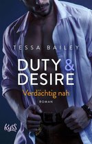 Duty&Desire-Trilogie 3 - Duty & Desire – Verdächtig nah