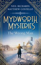 A Cosy Historical Mystery Series 7 - Mydworth Mysteries - The Wrong Man
