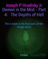 Demon in the Mist - Part 4: The Depths of Hell
