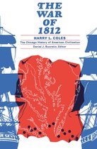The Chicago History of American Civilization - The War of 1812