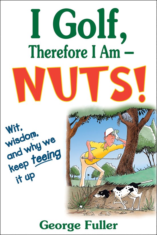 I Golf Therefore I Am--Nuts! - cover