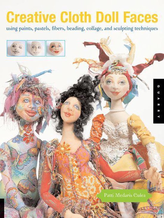 Creative Cloth Doll Faces: Using Paints, Pastels, Fibers, Be ... - cover