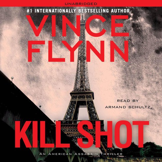 A Mitch Rapp Novel- Kill Shot - cover