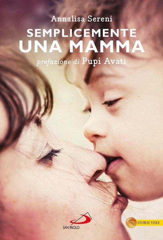 Semplicemente una mamma. Prefazione di Pupi Avati - cover