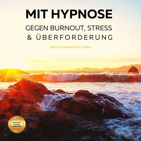 Mit Hypnose gegen Burnout, Stress & Überforderung (Hörbuch ... - cover
