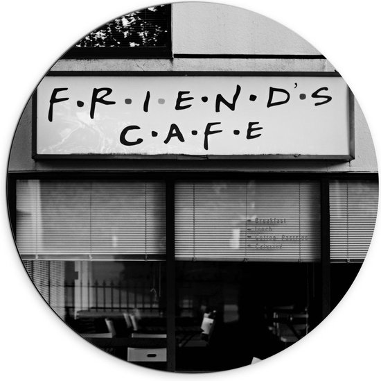 Dibond Wandcirkel - ''Friends Cafe'' (zwart/wit) - Foto op Aluminium Wandcirkel (met ophangsysteem)