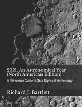 2021: An Astronomical Year (North American Edition)