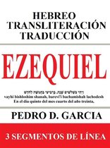 Libros de la Biblia: Hebreo Transliteración Español 14 - Ezequiel: Hebreo Transliteración Traducción