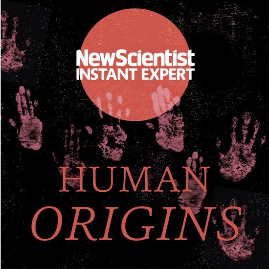 New Scientist Instant Expert- Human Origins - cover