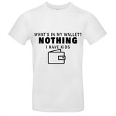 What is in my wallet, i have kids Heren t-shirt | Blut | Portomonnee | Kinderen | vaderdag | moederdag | grappig | kado | Wit