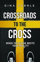 Crossroads to the Cross