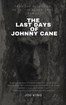 The Last Days of Johnny Cane