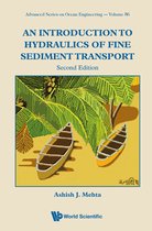 Advanced Series on Ocean Engineering 56 - An Introduction to Hydraulics of Fine Sediment Transport