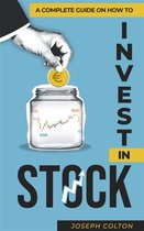 A complete guide on how to invest in stock