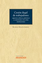 Cuadernos - Aranzadi Social 72 - Cesión ilegal de trabajadores: aspectos críticos, prácticos y conexiones con otras instituciones