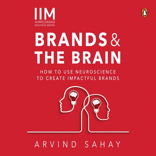 Brands and the Brain: How to Use Neuroscience to Create Impa ... - cover