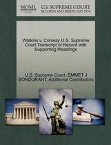 Watkins V. Conway U.S. Supreme Court Transcript of Record with Supporting Pleadings