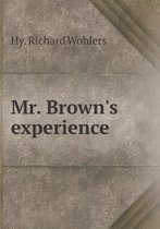 Mr. Brown's experience