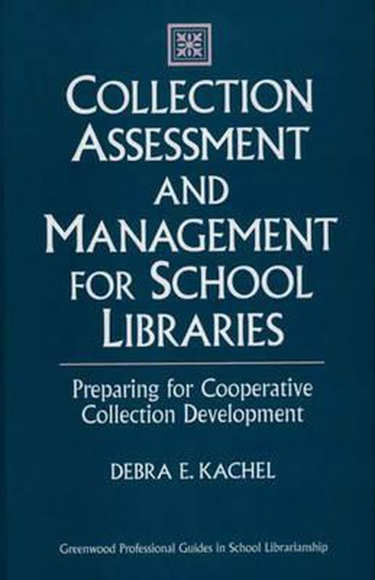 Collection Assessment and Management for School Libraries ...