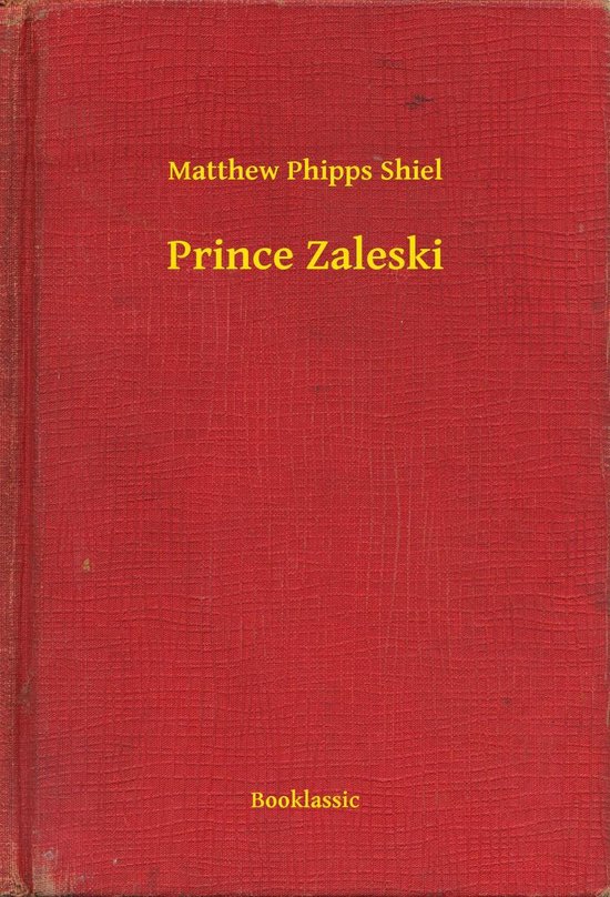 Prince Zaleski (ebook), Matthew Phipps Shiel 9789635234981 Boeken