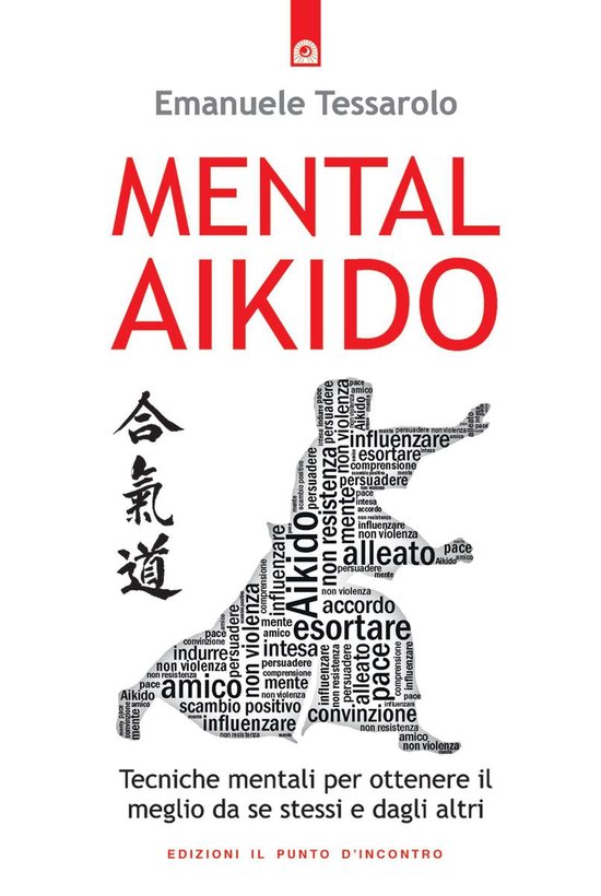 MentalAikido (ebook), Emanuele Tessarolo 9788868200992 Boeken bol