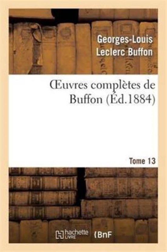 Sciences- Oeuvres Complètes de Buffon.Tome 13