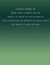Convention Between the United States of America and the Republic of Estonia for the Avoidance of Double Taxation and the Prevention of Fiscal Evasion with Respect to Taxes on Income
