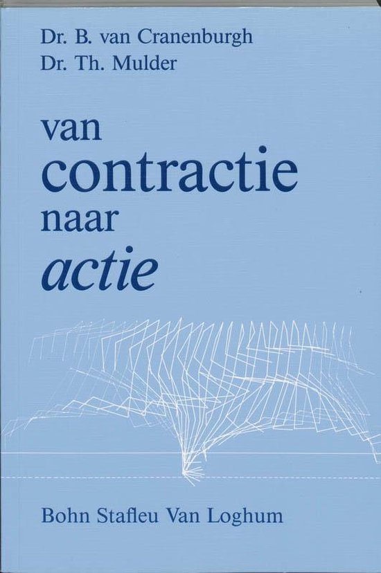 Cover van het boek 'Van contractie naar actie / druk 1' van T. Mulder en B. van Cranenburgh