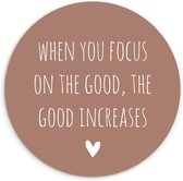 WallCircle - Wall Circle - Wall Circle Indoor - Citation anglaise Lorsque vous vous concentrez sur le bien, le bien augmente sur un fond marron - 90x90 cm - Décoration murale - Peintures ronds